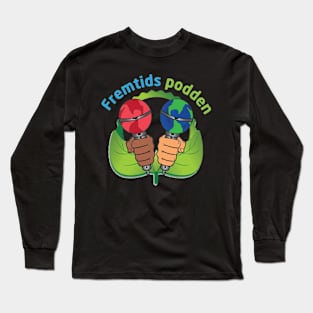 Fremtids Podden Podcast Long Sleeve T-Shirt